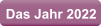 Das Jahr 2022